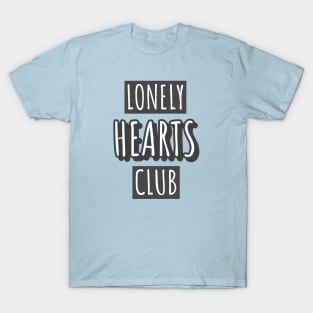 Lonely Hearts Club T-Shirt